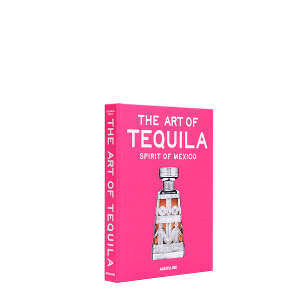 The Art of Tequila: Spirit of Mexico